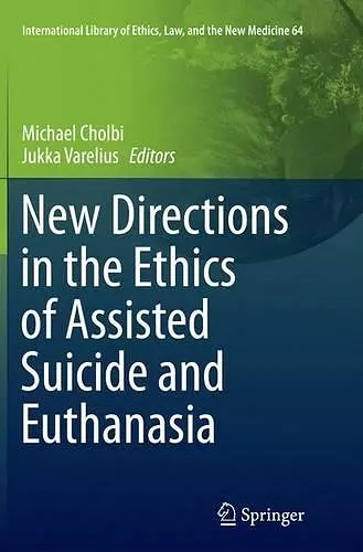 New Directions in the Ethics of Assisted Suicide and Euthanasia cover