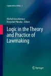 Logic in the Theory and Practice of Lawmaking cover