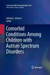Comorbid Conditions Among Children with Autism Spectrum Disorders cover