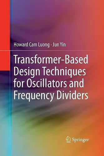 Transformer-Based Design Techniques for Oscillators and Frequency Dividers cover