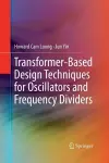 Transformer-Based Design Techniques for Oscillators and Frequency Dividers cover