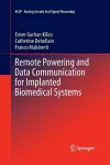 Remote Powering and Data Communication for Implanted Biomedical Systems cover