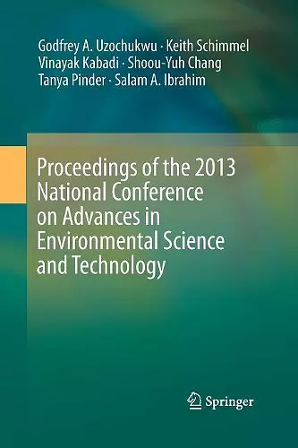 Proceedings of the 2013 National Conference on Advances in Environmental Science and Technology cover