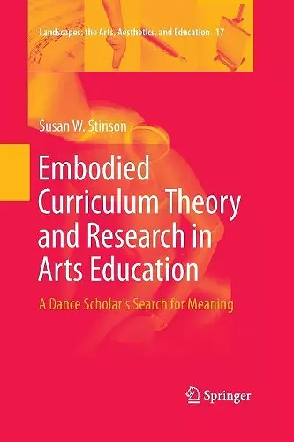 Embodied Curriculum Theory and Research in Arts Education cover