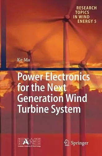 Power Electronics for the Next Generation Wind Turbine System cover