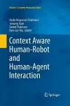 Context Aware Human-Robot and Human-Agent Interaction cover