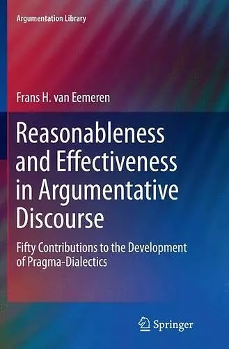 Reasonableness and Effectiveness in Argumentative Discourse cover