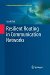 Resilient Routing in Communication Networks cover