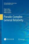 Pseudo-Complex General Relativity cover