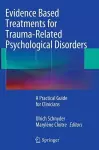 Evidence Based Treatments for Trauma-Related Psychological Disorders cover