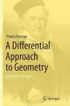 A Differential Approach to Geometry cover
