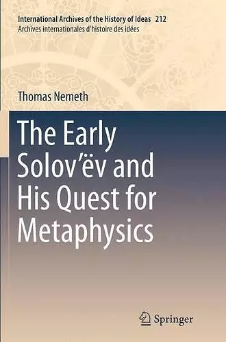 The Early Solov’ëv and His Quest for Metaphysics cover