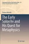 The Early Solov’ëv and His Quest for Metaphysics cover