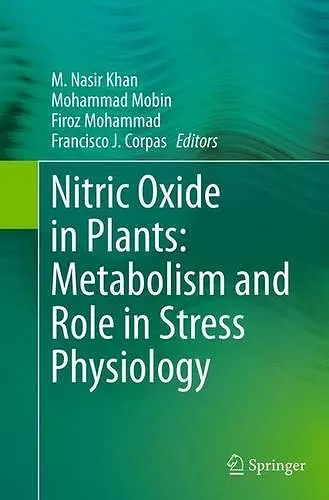 Nitric Oxide in Plants: Metabolism and Role in Stress Physiology cover