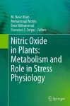 Nitric Oxide in Plants: Metabolism and Role in Stress Physiology cover