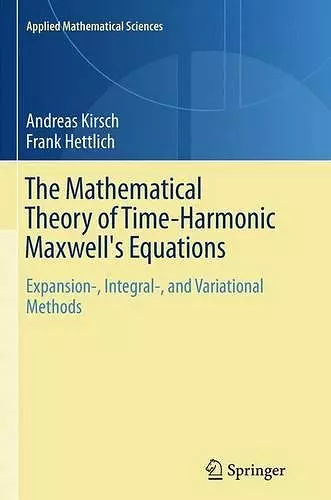 The Mathematical Theory of Time-Harmonic Maxwell's Equations cover