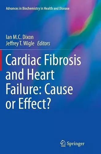 Cardiac Fibrosis and Heart Failure: Cause or Effect? cover