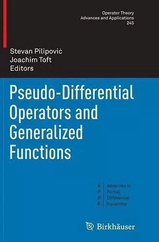 Pseudo-Differential Operators and Generalized Functions cover