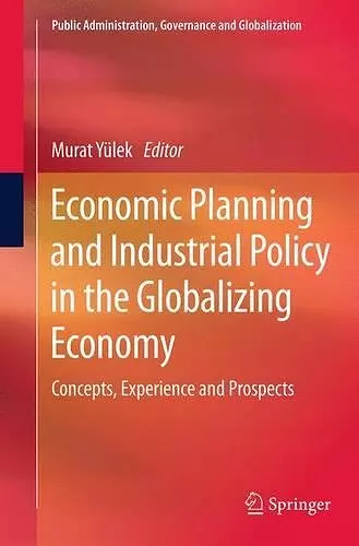Economic Planning and Industrial Policy in the Globalizing Economy cover