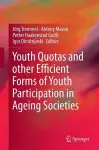 Youth Quotas and other Efficient Forms of Youth Participation in Ageing Societies cover