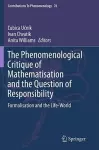 The Phenomenological Critique of Mathematisation and the Question of Responsibility cover