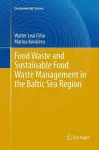 Food Waste and Sustainable Food Waste Management in the Baltic Sea Region cover