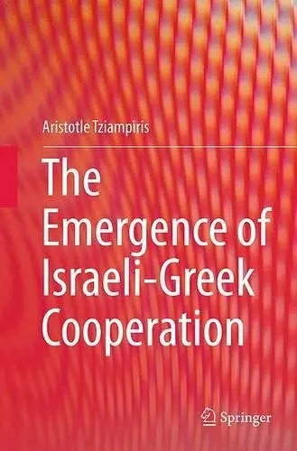 The Emergence of Israeli-Greek Cooperation cover