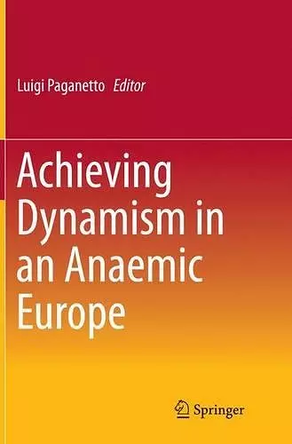 Achieving Dynamism in an Anaemic Europe cover