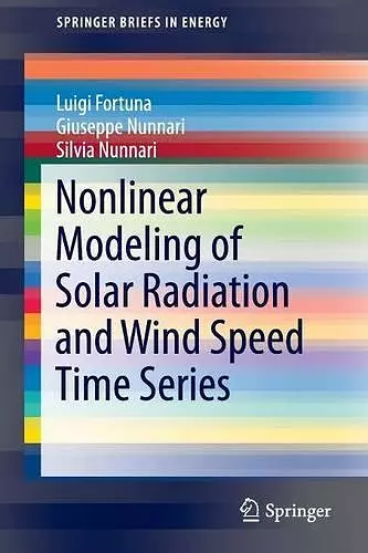 Nonlinear Modeling of Solar Radiation and Wind Speed Time Series cover