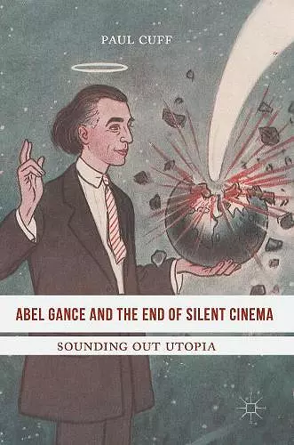 Abel Gance and the End of Silent Cinema cover