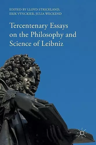 Tercentenary Essays on the Philosophy and Science of Leibniz cover