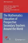 The Mathematics Education of Prospective Secondary Teachers Around the World cover