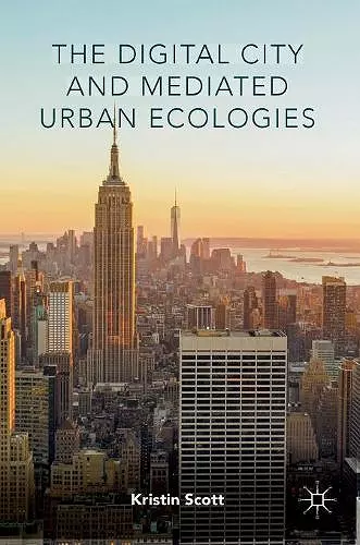 The Digital City and Mediated Urban Ecologies cover