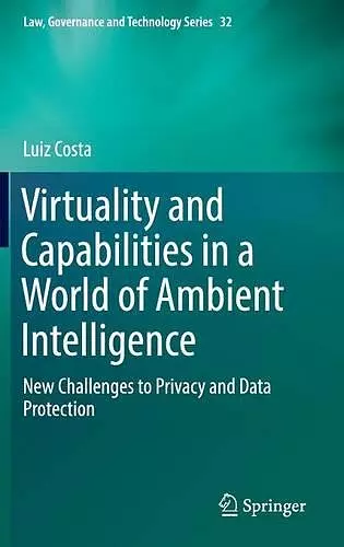 Virtuality and Capabilities in a World of Ambient Intelligence cover