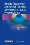 Urinary Continence and Sexual Function After Robotic Radical Prostatectomy cover