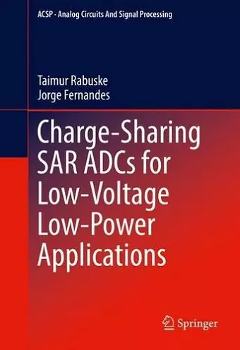 Charge-Sharing SAR ADCs for Low-Voltage Low-Power Applications cover