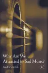 Why Are We Attracted to Sad Music? cover