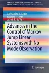 Advances in the Control of Markov Jump Linear Systems with No Mode Observation cover