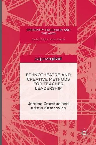 Ethnotheatre and Creative Methods for Teacher Leadership cover