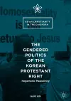 The Gendered Politics of the Korean Protestant Right cover