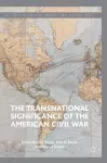 The Transnational Significance of the American Civil War cover