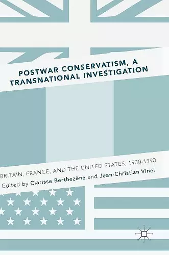 Postwar Conservatism, A Transnational Investigation cover