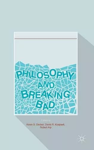 Philosophy and Breaking Bad cover