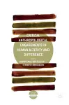 Critical Anthropological Engagements in Human Alterity and Difference cover