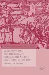 Aggressive and Violent Peasant Elites in the Nordic Countries, C. 1500-1700 cover