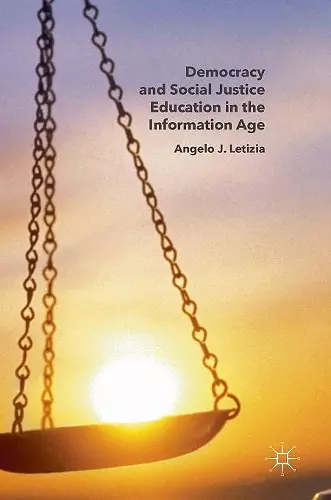 Democracy and Social Justice Education in the Information Age cover