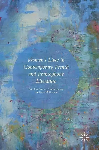 Women’s Lives in Contemporary French and Francophone Literature cover