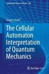 The Cellular Automaton Interpretation of Quantum Mechanics cover