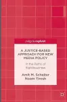 A Justice-Based Approach for New Media Policy cover