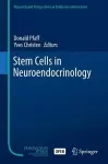 Stem Cells in Neuroendocrinology cover